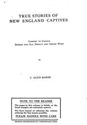 Cover of: True Stories of New England Captives Carried to Canada During the Old French and Indian Wars