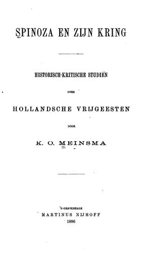 Spinoza en zijn kring: historisch-kritische studiën over Hollandsche vrijgeesten by Koenraad Oege Meinsma