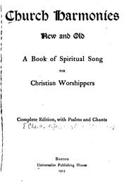 Cover of: Church Harmonies, New and Old: A Book of Spiritual Song for Christian Worshippers