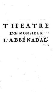 Cover of: Theatre de Monsieur l'abbé Nadal ... by 