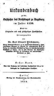 Urkundenbuch zu der Geschichte des Reichstages zu Augsburg im Jahre 1530 by Karl Eduard Foerstemann