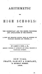 Cover of: Arithmetic for High Schools: Containing the Elementary and the Higher Principles and ... | 