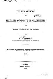 Cover of: Von der Methode der kleinsten Quadrate im Allgemeinen und in ihrer Anwendung ... by Peter Andreas Hansen