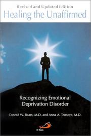 Cover of: Healing the Unaffirmed: Recognizing Emotional Deprivation Disorder (Revised and Updated Edition)