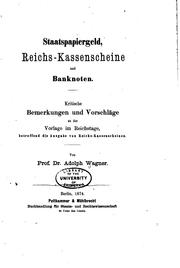 Cover of: Staatspapiergeld, Reichs-kassenscheine und Banknoten: Kritische Bemerkungen ... by Adolf Heinrich Gotthilf Wagner