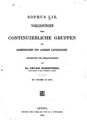 Cover of: Vorlesungen über continuierliche Gruppen mit geometrischen und anderen Anwendungen by Sophus Lie