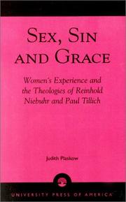 Cover of: Sex, sin, and grace: women's experience and the theologies of Reinhold Niebuhr and Paul Tillich