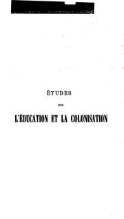 Cover of: ... Études sur l'éducation et la colonisation