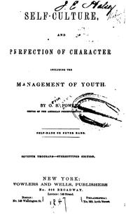 Cover of: Self-culture, and Perfection of Character Including the Management of Youth