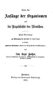 Cover of: Ueber die Anfaenge der Organismen und die Urgeschichte des Menschen: Fuenf ...