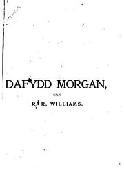 Cover of: Dafydd Morgan; neu, Ddylanwad addysg yr aelwyd: hefyd, adgofion mebyd