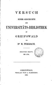 Cover of: Versuch einer Geschichte der Universitäts-Bibliothek zu Greifswald
