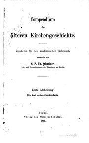 Cover of: Compendium der älteren Kirchengeschichte: Zunächst für den academischen ...