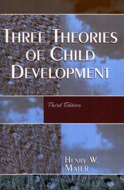 Three theories of child development by Maier, Henry W.