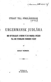 Cover of: Utkast till föreläsninger i.: ungermansk judlära med huvudsakligt avseende ... by Adolf Gotthard Noreen