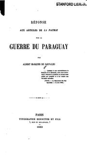 Réponse aux articles de La Patrie sur la guerre du Paraguay by Alberto Marques de Carvalho