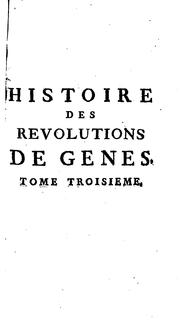 Cover of: Histoire des révolutions de Gênes: depuis son établissement jusqu' à la conclusion de la paix de ... by 