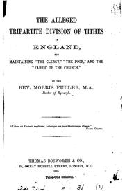 Cover of: The alleged tripartite division of tithes in England for maintaining 'the ...