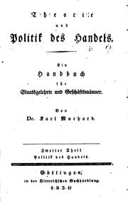 Cover of: Theorie und Politik des Handels: Ein Handbuch für Staatsgelehrte und ...