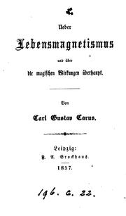 Cover of: Ueber Lebensmagnetismus und über die magischen Wirkungen überhaupt by Carl Gustav Carus