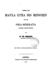 Cover of: Ueber die Macula lutea des Menschen: Und die ora Serrata einiger Wirbelthiere by Friedrich Siegmund Merkel