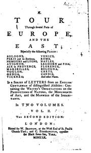 A Tour Through Several Parts of Europe and the East: Especially the ... by An English gentleman