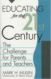 Cover of: Educating for the 21st century by Mark H. Mullin