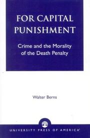 Cover of: For capital punishment: crime and the morality of the death penalty