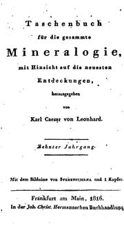 Cover of: Taschenbuch für die gesammte Mineralogie by Karl Cäsar von Leonhard, Karl Cäsar von Leonhard