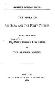Cover of: The Story of Ali Baba & the Forty Thieves: An Extract from Dr. Weil's German Translation of the ... by Gustav Weil