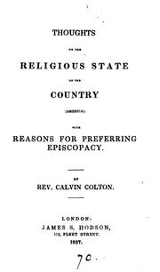 Cover of: Thoughts on the religious state of the country, America, with reasons for preferring episcopacy ... by Calvin Colton