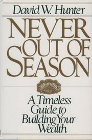 Cover of: Never out of season by David W. Hunter