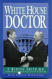 White House doctor by T. Burton Smith