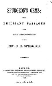 Cover of: Spurgeon's gems; brilliant passages from the discourses [ed. by B.W. Carr]