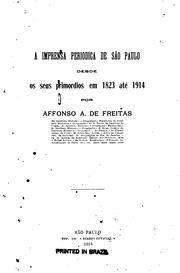 Cover of: A imprensa periodica de São Paulo: desde os seus primordios em 1823 até 1914