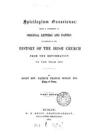 Cover of: Spicilegium Ossoriense: a collection of original letters and papers illustrative of the history ... by Patrick Francis Moran