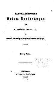 Cover of: S. Ludvigh's reden, Vorlesungen und prosaische Aufsaetze: Im Gebiete der ...