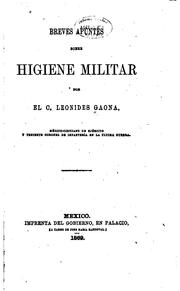 Cover of: Breves apuntes sobre higiene militar by C. Leonides Gaona