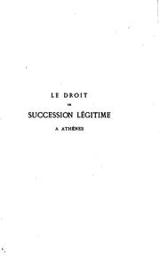 Cover of: Études sur les antiquités juridiques d'Athènes: Le droit de succession ...