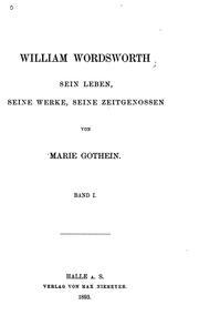 Cover of: William Wordsworth: Sein Leben, seine Werke, seine Zeitgenossen by Marie Luise Schroeter Gothein