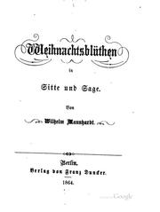 Cover of: Weihnachtsblüthen in Sitte und sage by Wilhelm Mannhardt