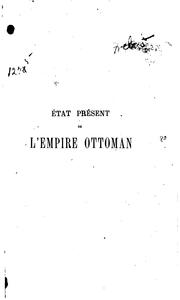 Cover of: État présent de l'empire ottoman