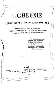 Cover of: Uchronie (l'Utopie dans l'histoire): Esquisse historique apocryphe du ..