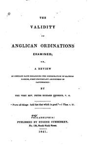 Cover of: The Validity of Anglican Ordinations Examined, Or, A Review of Certain Facts ...