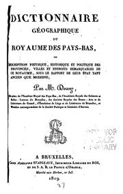 Dictionnaire géographique du royaume de Pays-Bas: ou, description physique, historique et ... by Louis Dieudonne Joseph Dewez