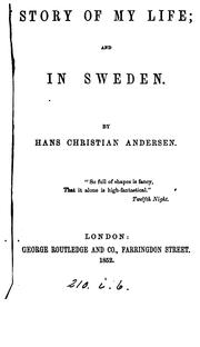 Cover of: The story of my life [tr. by D. Spillan]; and In Sweden [tr. by K.R.H. Mackenzie]. by Hans Christian Andersen