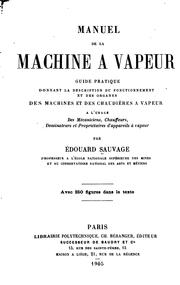 Cover of: Manuel de la machine à vapeur: guide pratique donnant la description du fonctionnement et des ... by Édouard Sauvage