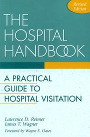 Cover of: The hospital handbook: a practical guide to hospital visitation
