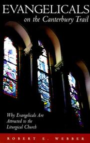 Cover of: Evangelicals on the Canterbury Trail: why evangelicals are attracted to the liturgical church