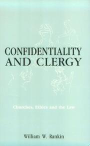Cover of: Confidentiality and clergy by William W. Rankin